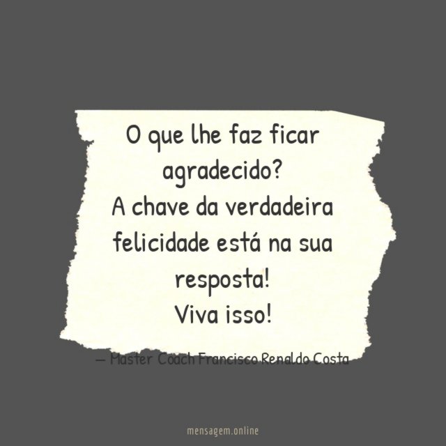 O que lhe faz ficar agradecido