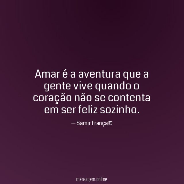 Amar é a aventura que a gente vive