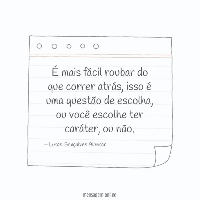 É mais fácil roubar do que correr atrás