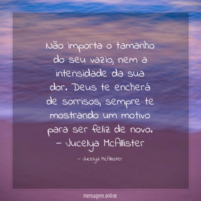 Não importa o tamanho do seu vazio