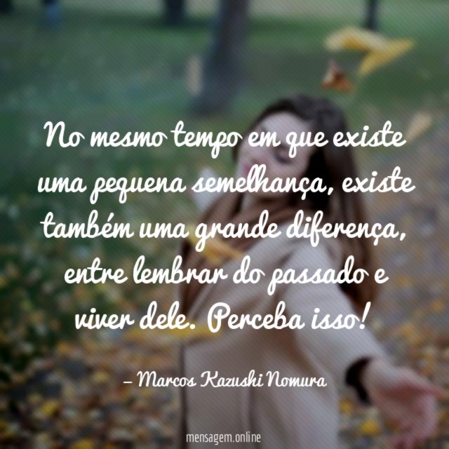 No mesmo tempo em que existe uma pequena semelhança
