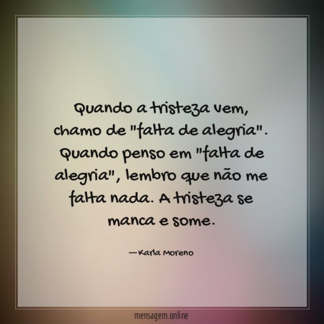 Quando a tristeza vem