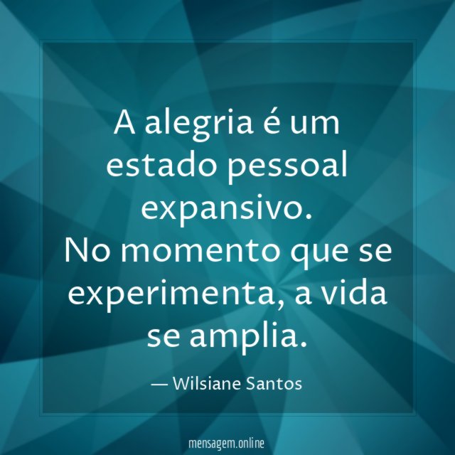 A alegria é um estado pessoal expansivo