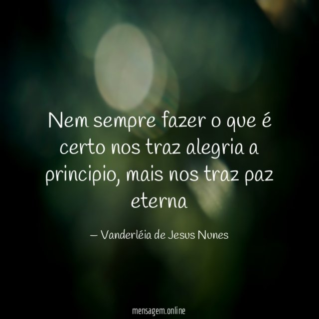 Nem sempre fazer o que é certo nos traz alegria a principio