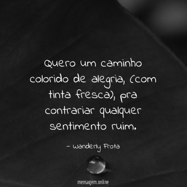 Quero um caminho colorido de alegria