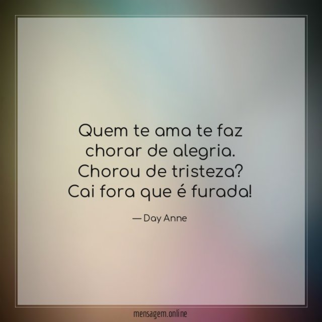Quem te ama te faz chorar de alegria