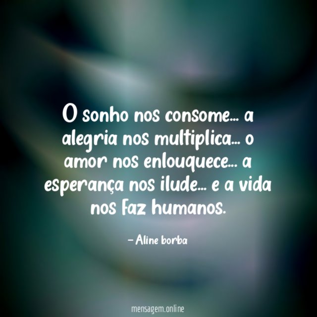 O sonho nos consome