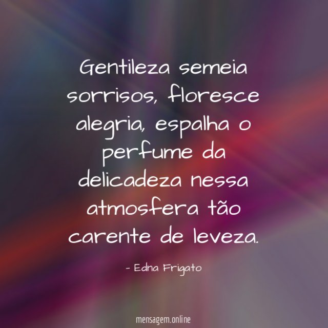Gentileza semeia sorrisos