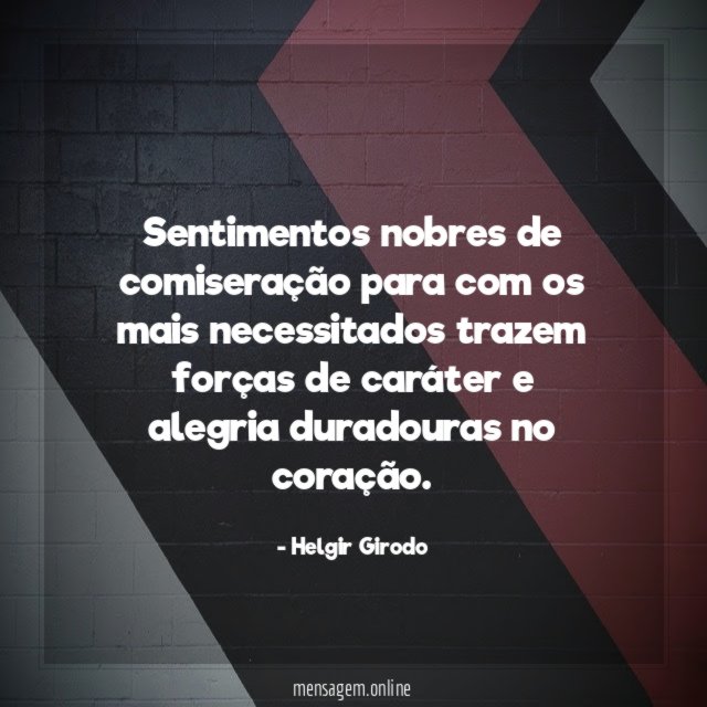 Sentimentos nobres de comiseração para com os mais
