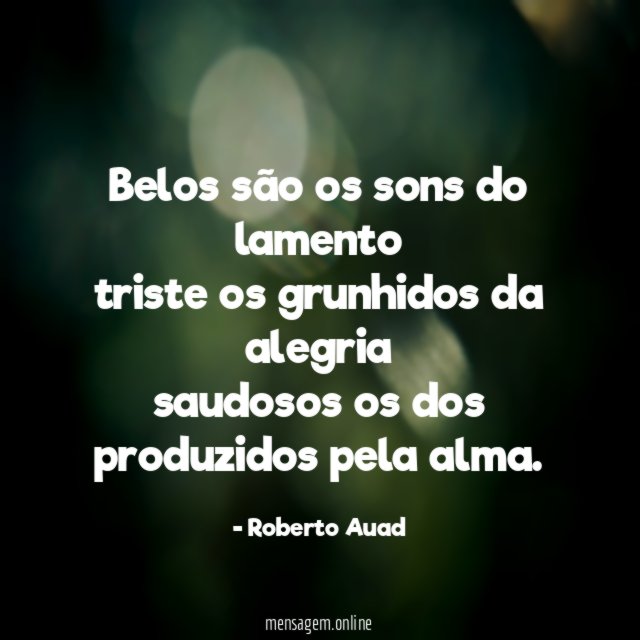 belos são os sons do lamento triste os grunhidos