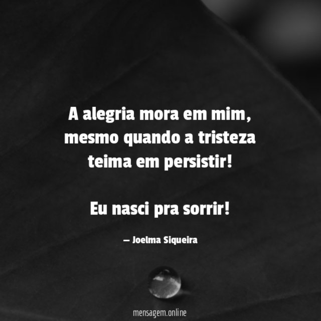 A alegria mora em mim