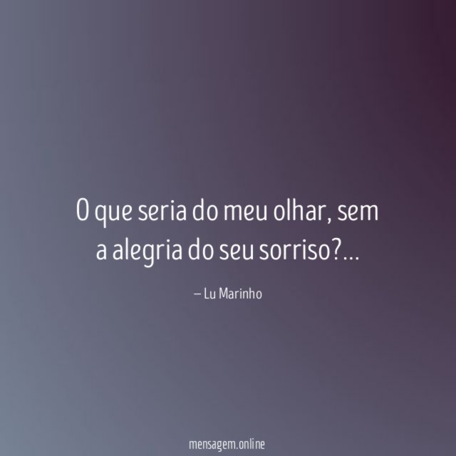 O que seria do meu olhar