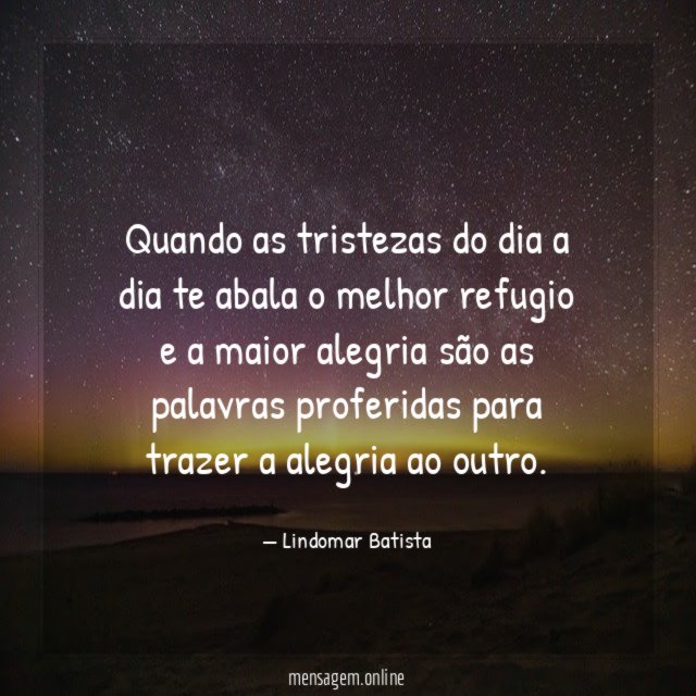 Quando as tristezas do dia a dia te