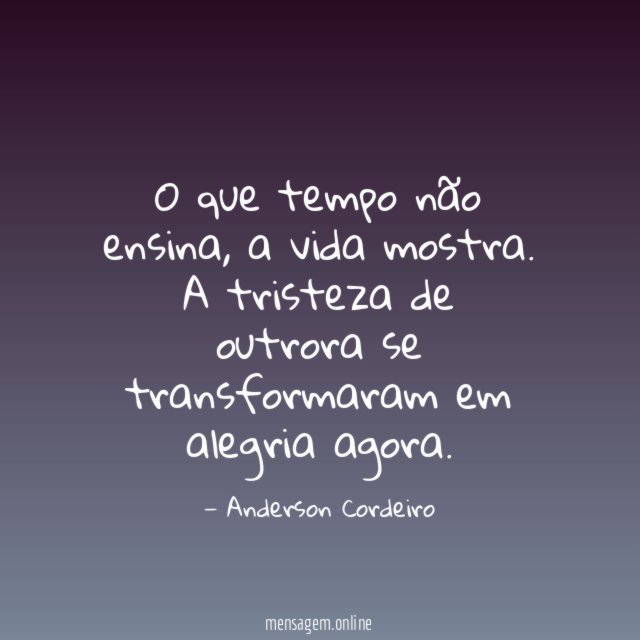 O que tempo não ensina