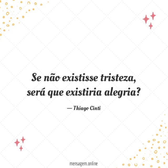 Se não existisse tristeza