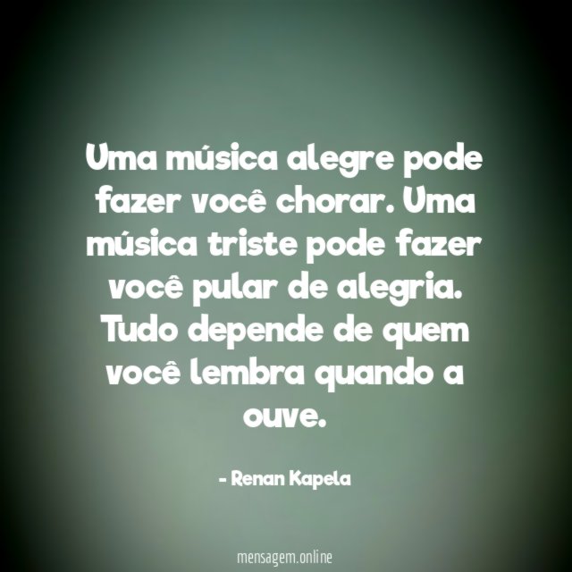 Uma música alegre pode fazer você chorar