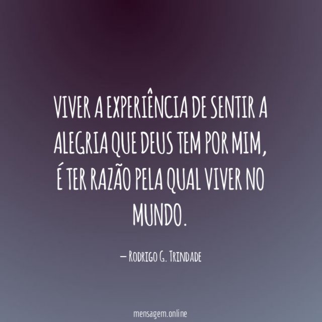 Viver a experiência de sentir a alegria que