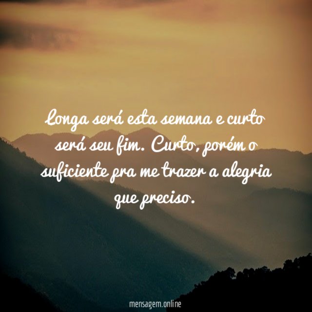 Longa será esta semana e curto será seu fim