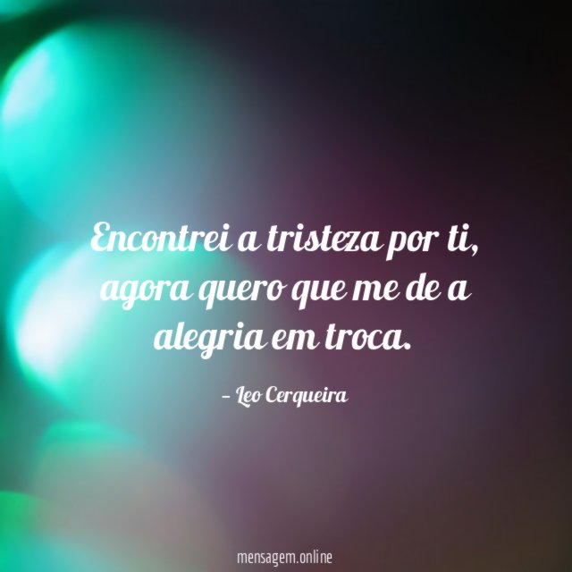 Encontrei a tristeza por ti