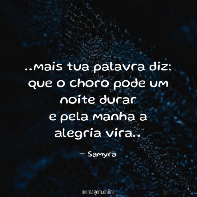 mais tua palavra diz