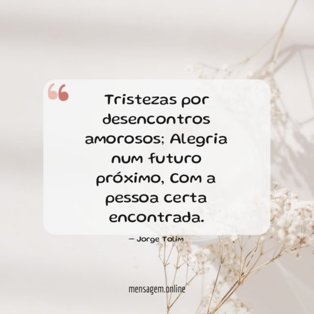 Tristezas por desencontros amorosos