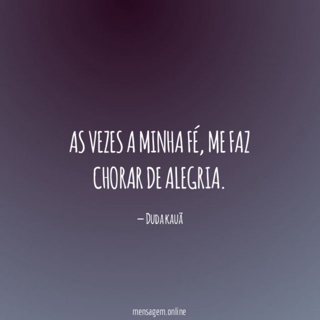 As vezes a minha fé