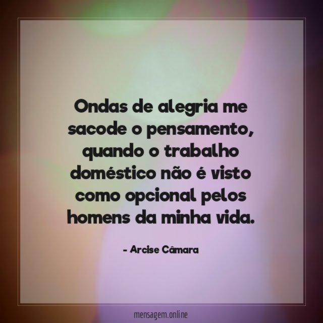 Ondas de alegria me sacode o pensamento