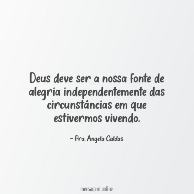 Deus deve ser a nossa fonte de alegria