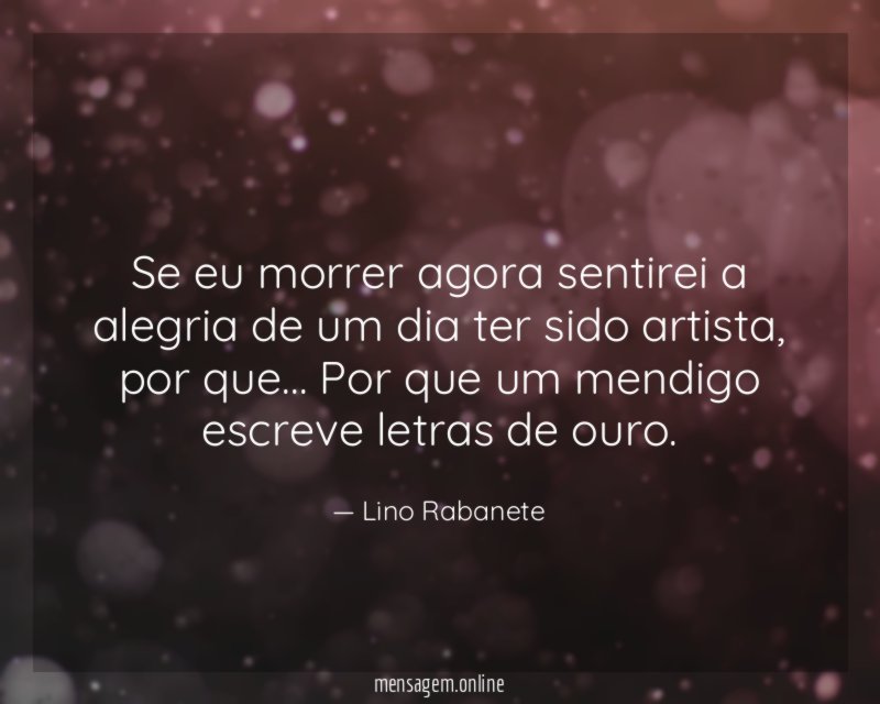 Se eu morrer agora sentirei a alegria de