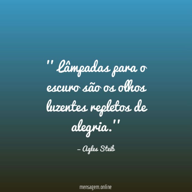 ' Lâmpadas para o escuro são os olhos