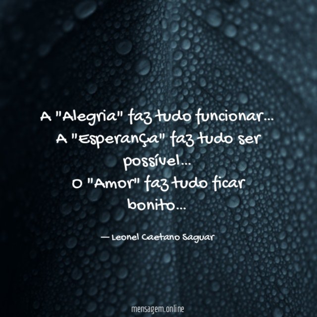 A "Alegria" faz tudo funcionar…