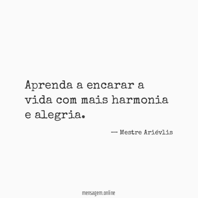 Aprenda a encarar a vida com mais harmonia e alegria