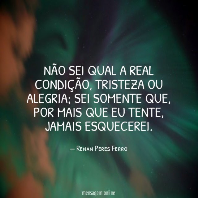Não sei qual a real condição