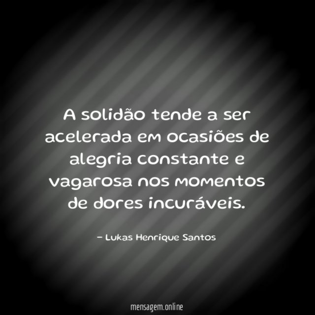 A solidão tende a ser acelerada em ocasiões