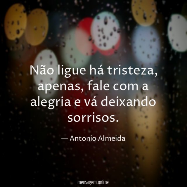 Não ligue há tristeza
