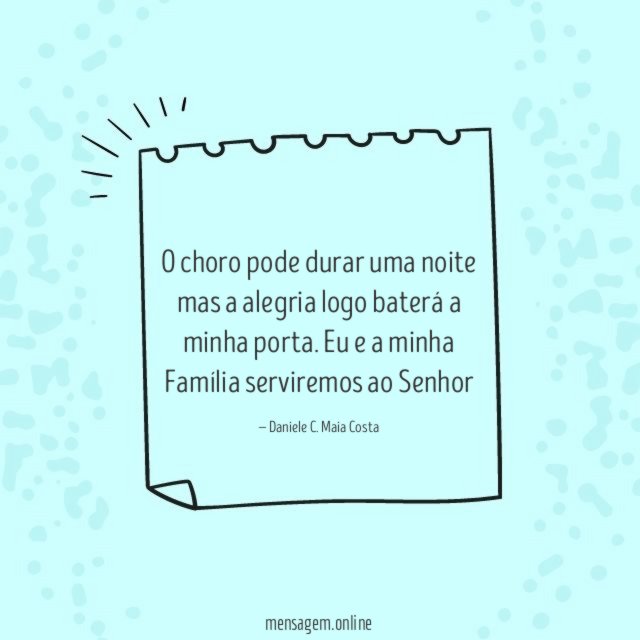 O choro pode durar uma noite mas a