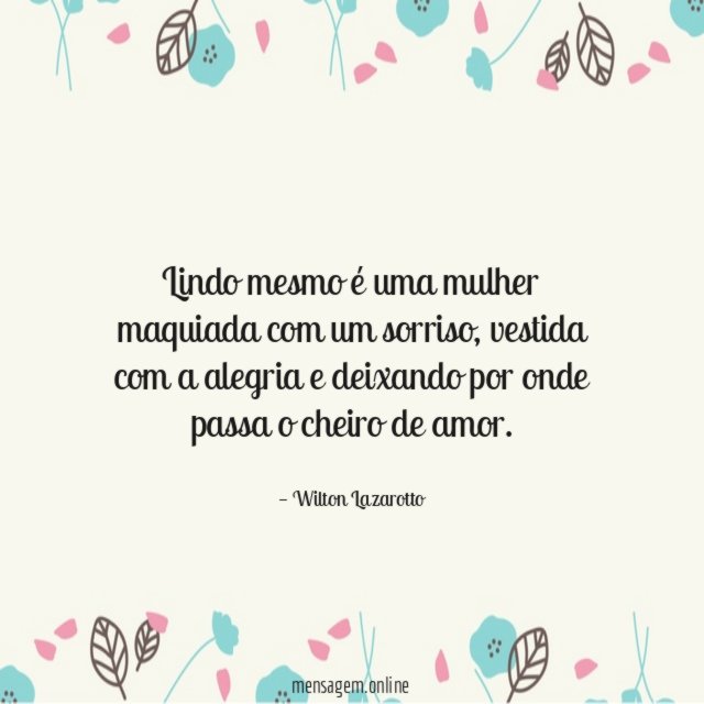 Lindo mesmo é uma mulher maquiada com um sorriso