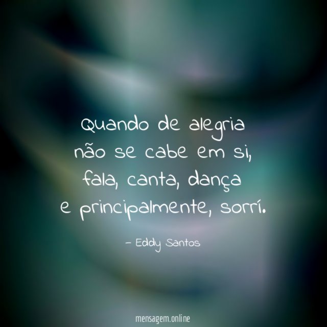 Quando de alegria não se cabe em si