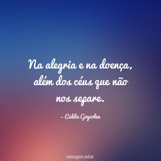 Na alegria e na doença