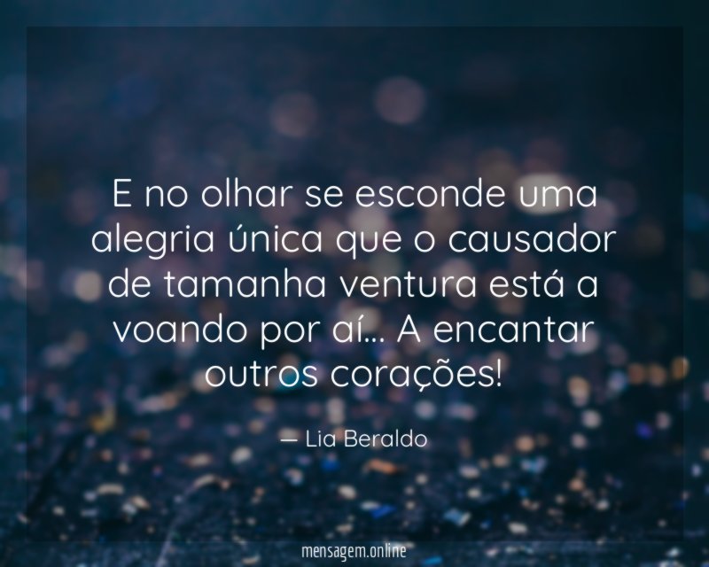 E no olhar se esconde uma alegria única