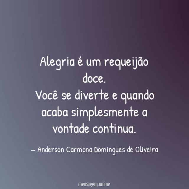 Alegria é um requeijão doce