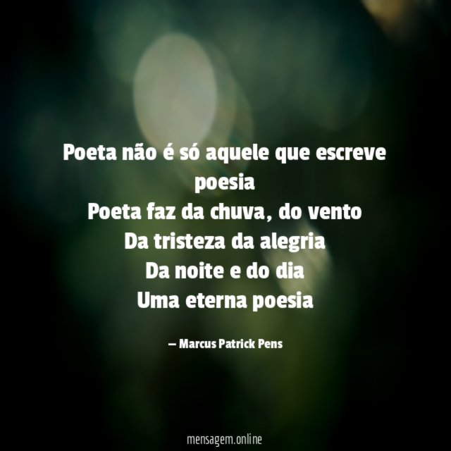 Poeta não é só aquele que escreve poesia Poeta faz da chuva