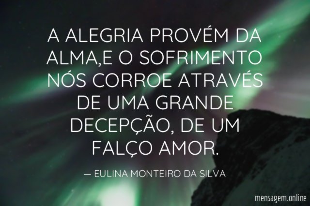 A ALEGRIA PROVÉM DA ALMA