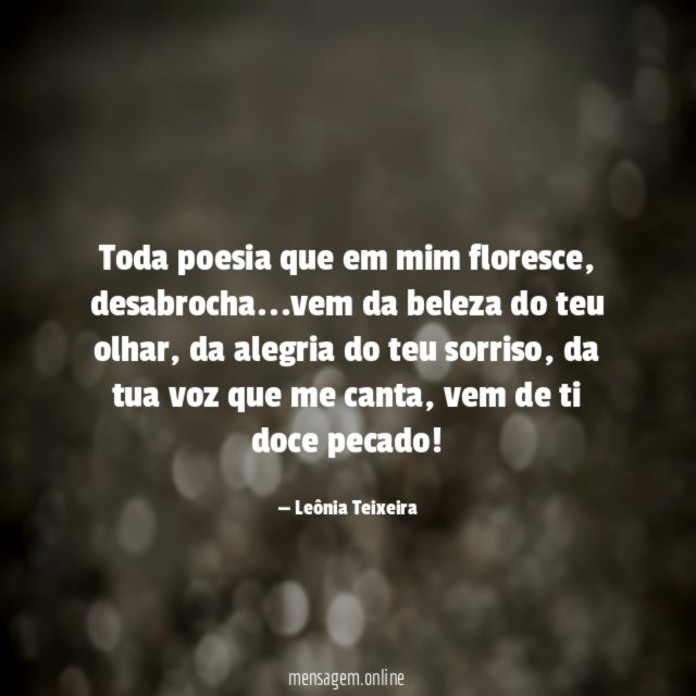 Toda poesia que em mim floresce