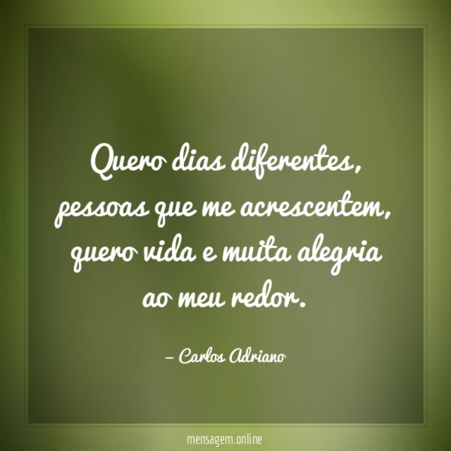 Quero dias diferentes