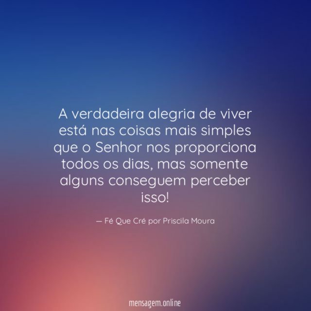 A verdadeira alegria de viver está nas coisas