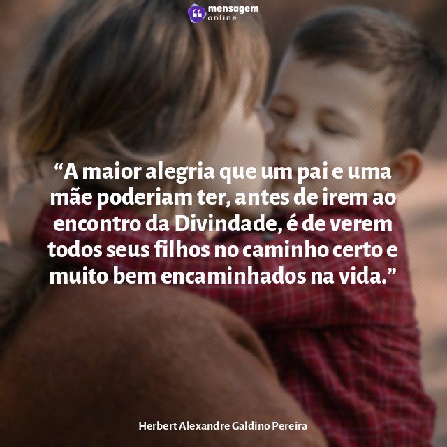 A maior alegria que um pai e uma mãe poderiam ter