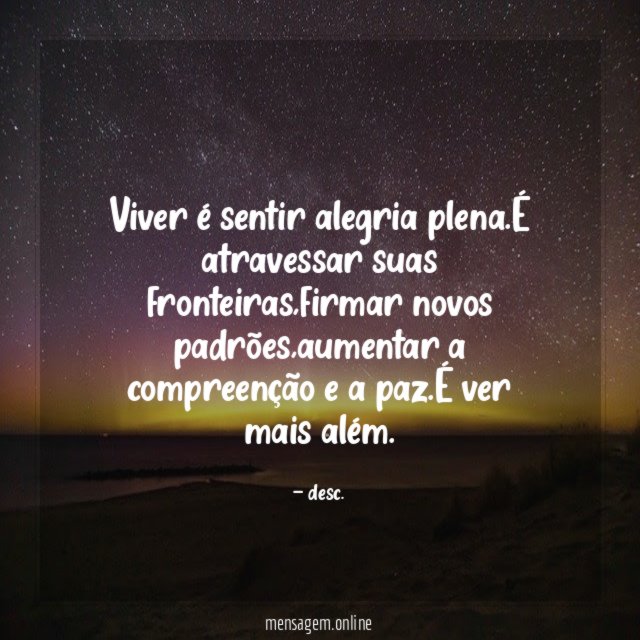 Viver é sentir alegria plena