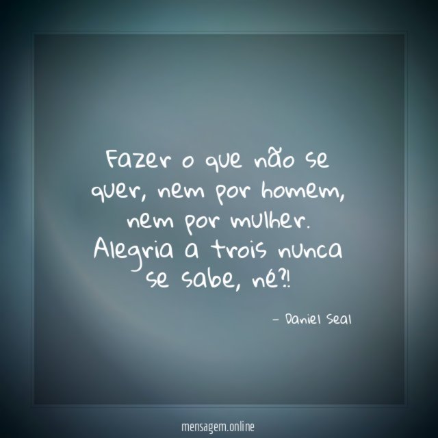 Fazer o que não se quer
