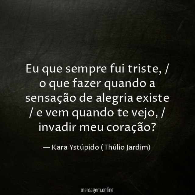 Eu que sempre fui triste